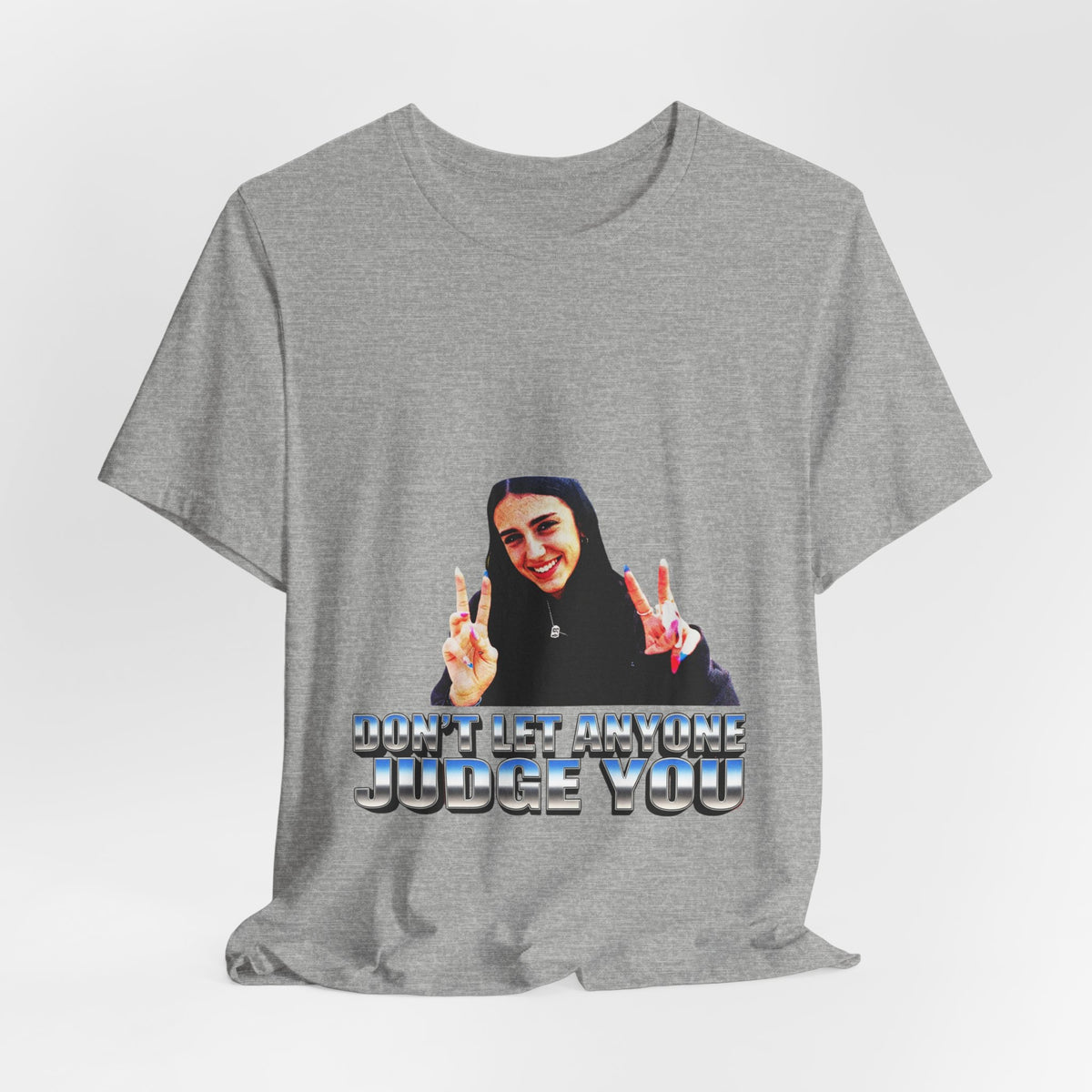 Don't let anyone judge you