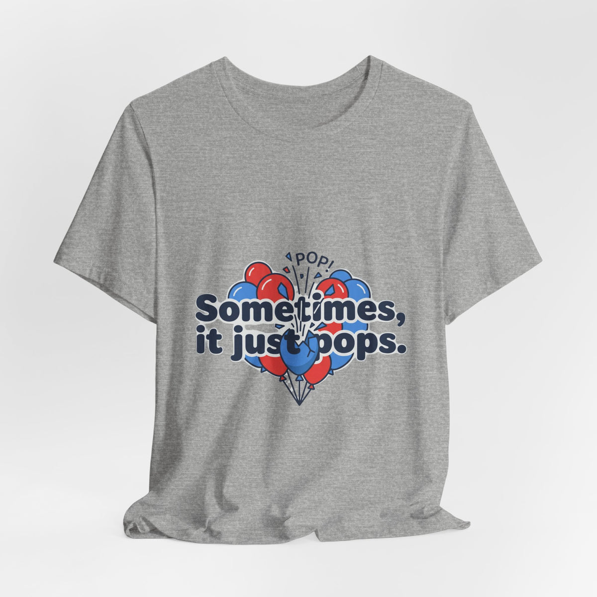 Sometimes It Just Pops