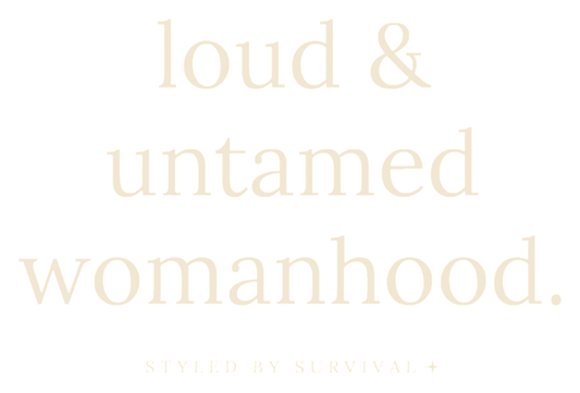 loud & untamed womanhood.