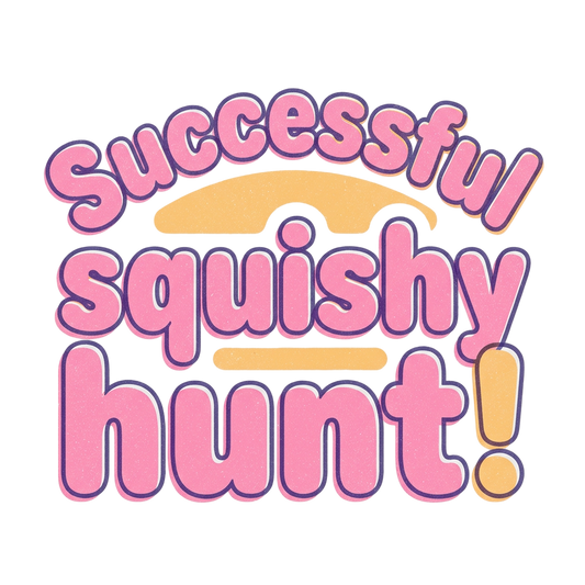 Successful Squishy Hunt Typographic