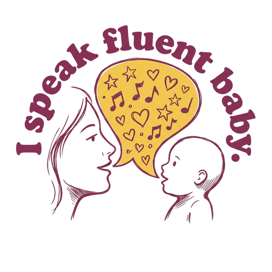 Fluent in Baby