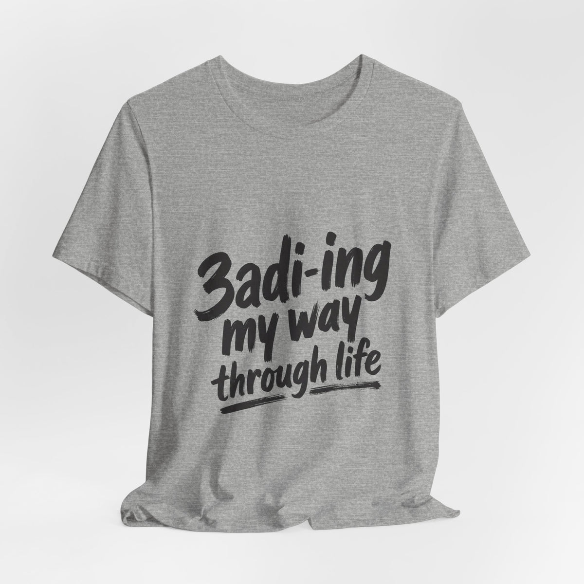 3adi-ing my way through life