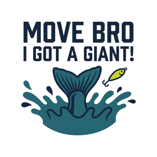 Move Bro I Got A Giant!