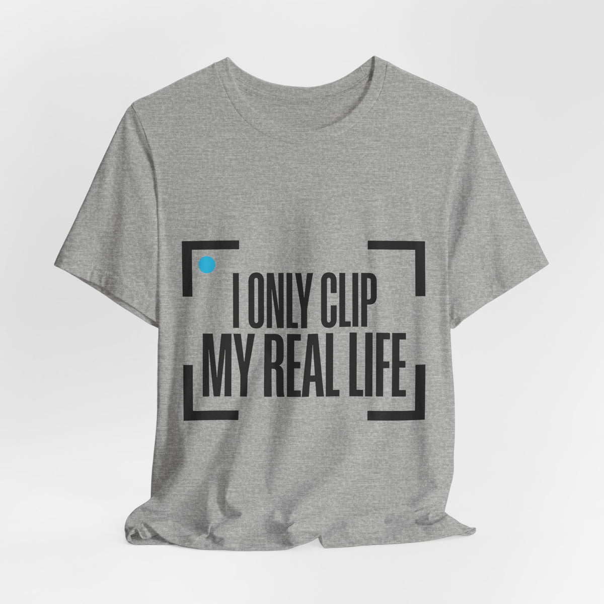 I Only Clip My Real Life