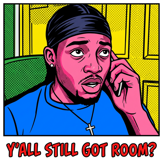 Y'all still got room?