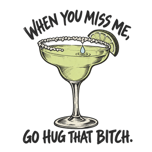 Go Hug That Bitch