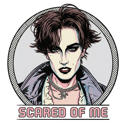 Scared Of Me