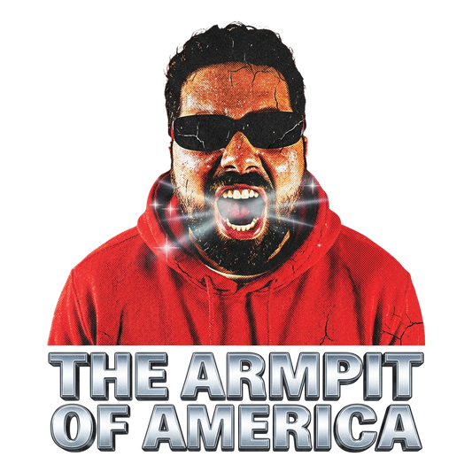 THE ARMPIT OF AMERICA