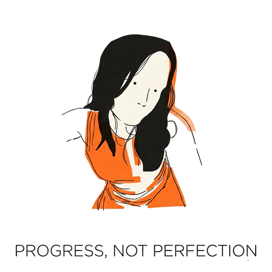 Progress, Not Perfection