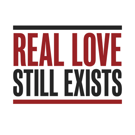 Real Love Still Exists