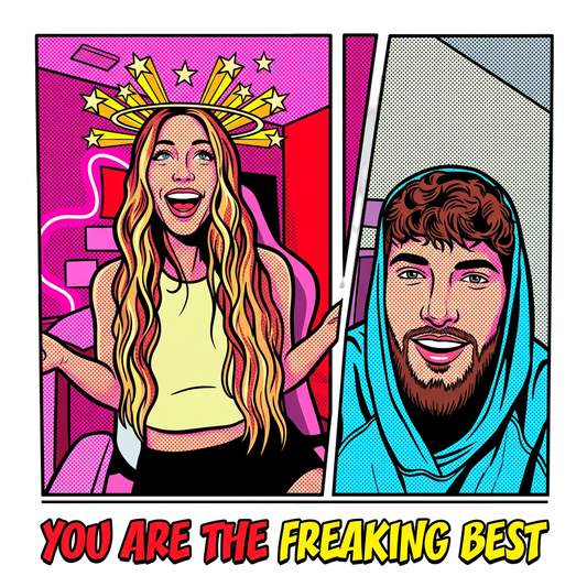 YOU ARE THE FREAKING BEST