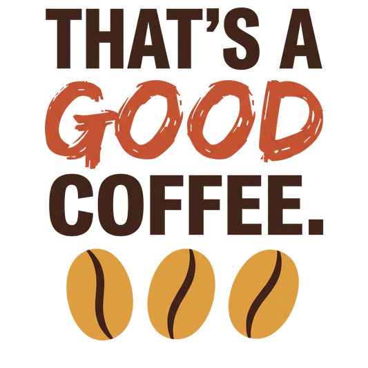 That's a good coffee.
