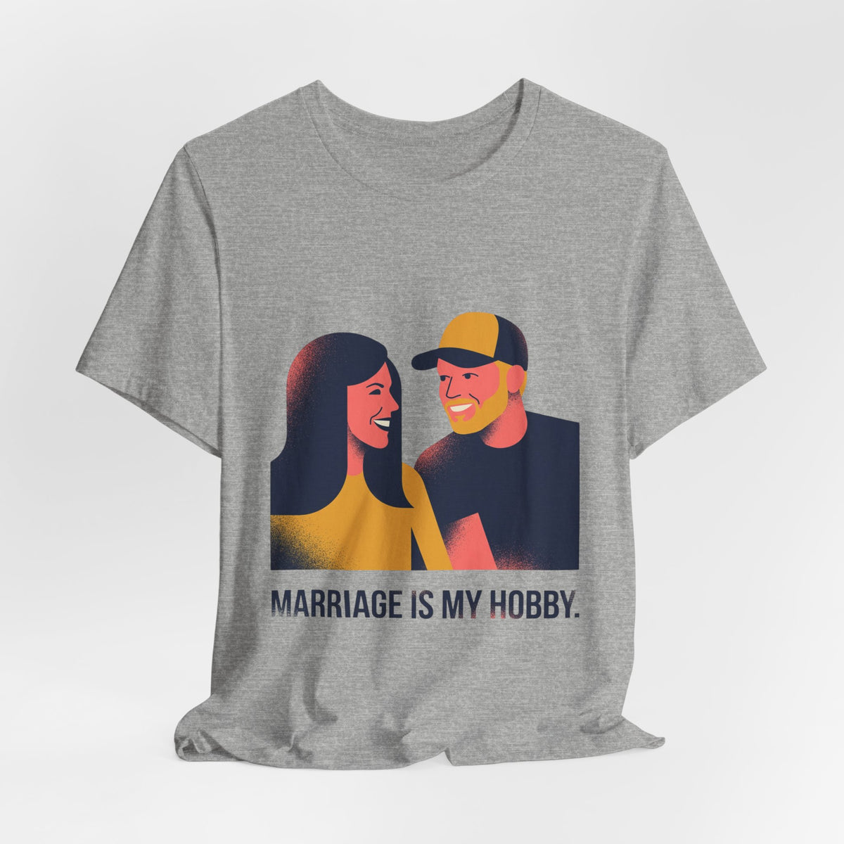Marriage is my hobby.