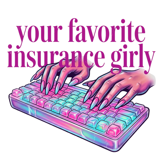Favorite Insurance Girly