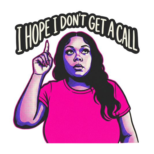 Don't Get A Call