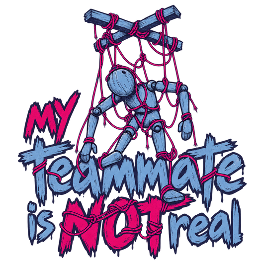 Teammate Is Not Real