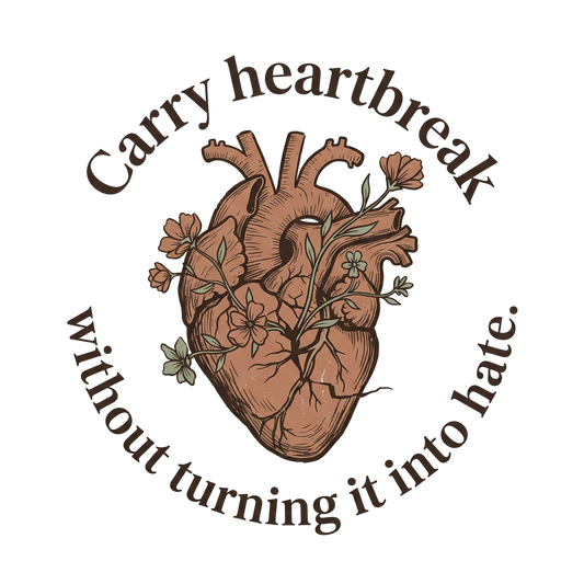 Carry Heartbreak Without Hate
