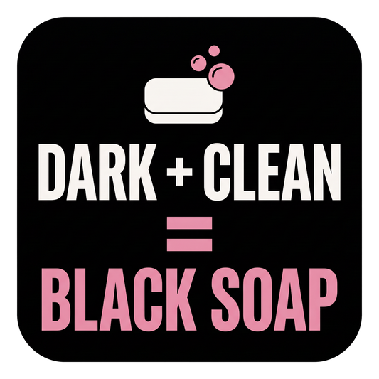 Dark + Clean = Black Soap