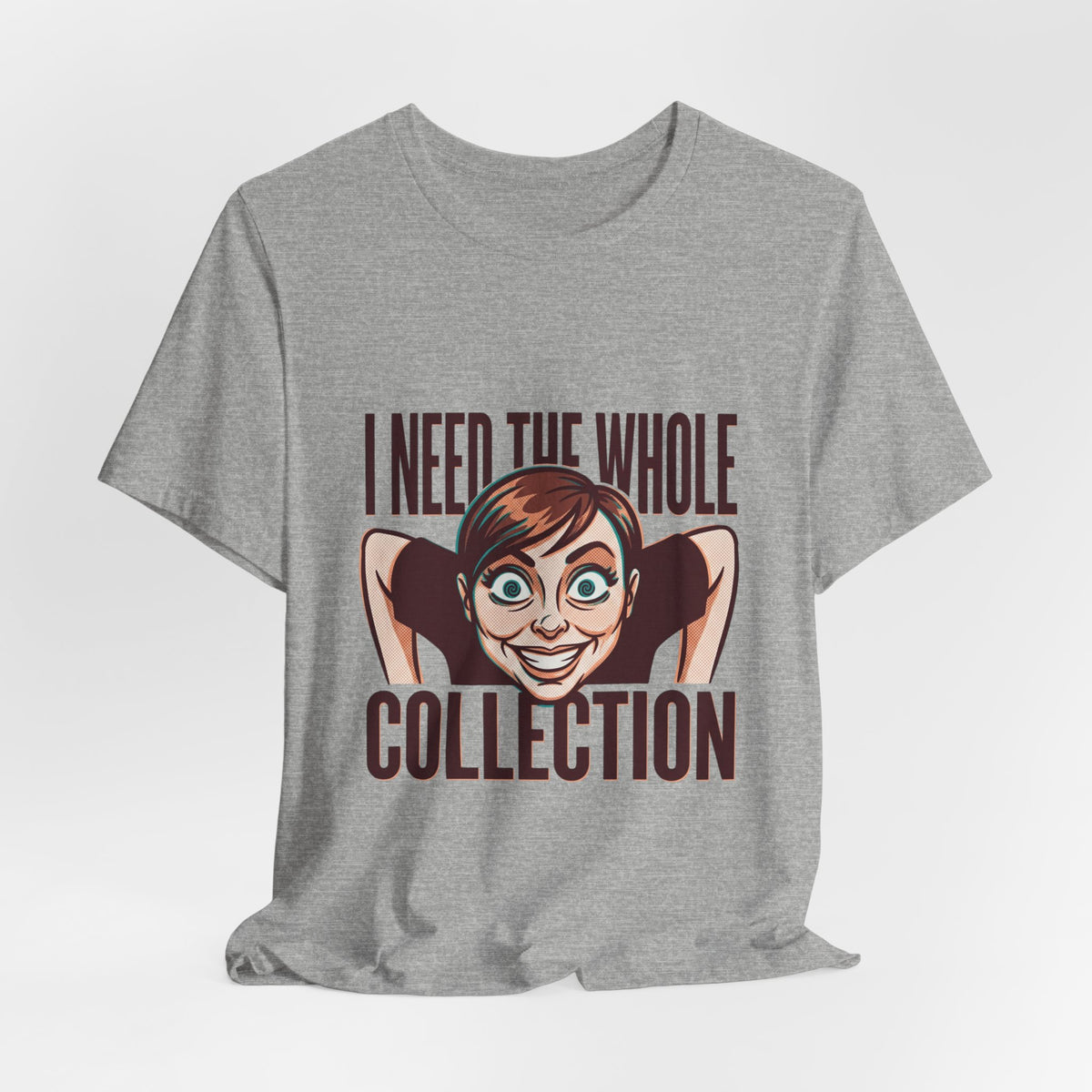 Need The Whole Collection