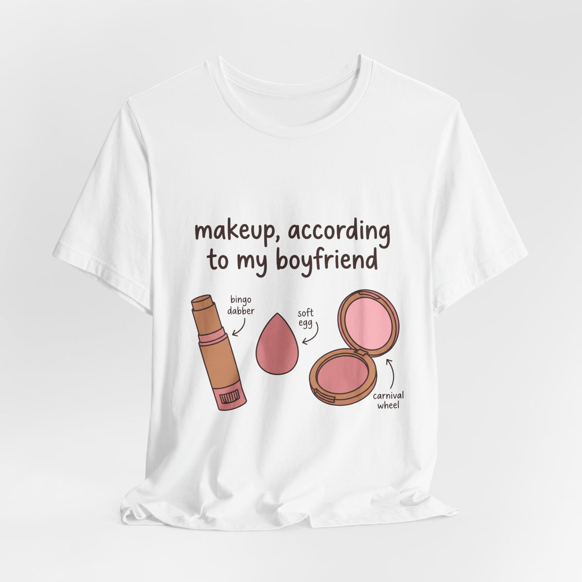 Makeup, According To My Boyfriend