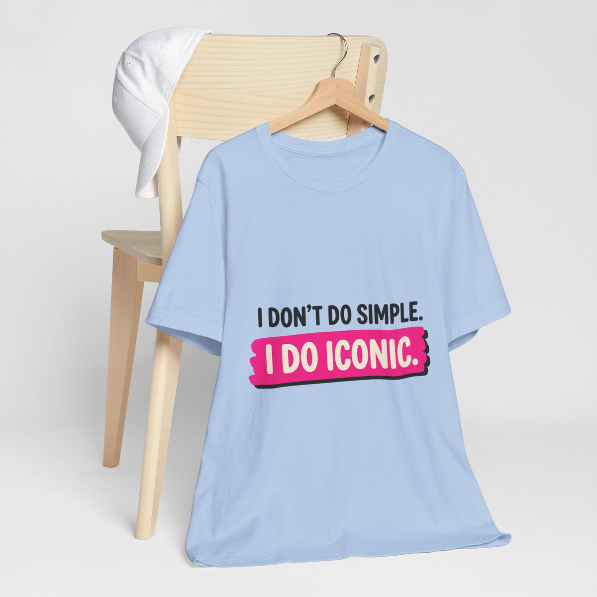 I Don't Do Simple. I Do Iconic.
