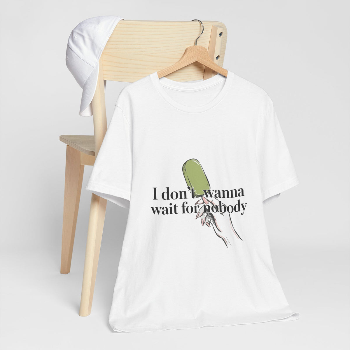 I Don't Wait For Nobody