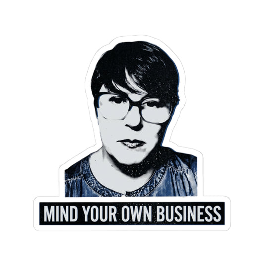 Mind Your Own Business