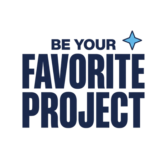 Be Your Favorite Project
