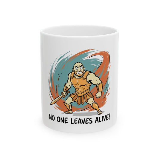 no one leaves alive!