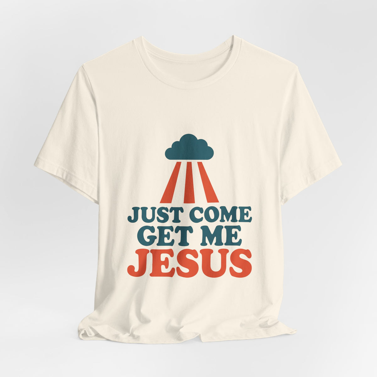 Just come get me Jesus