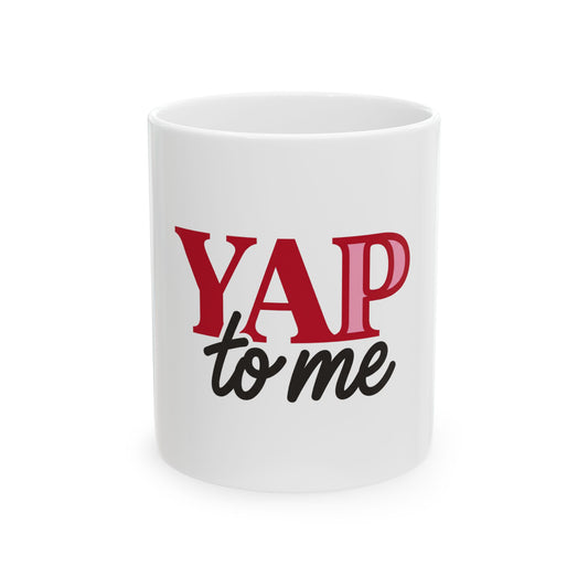 yap to me