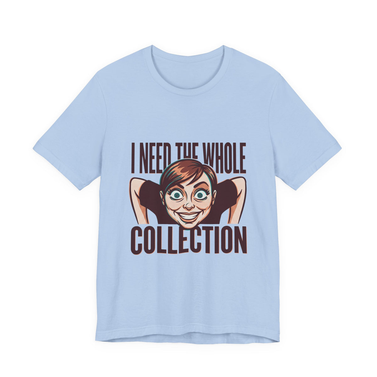 Need The Whole Collection