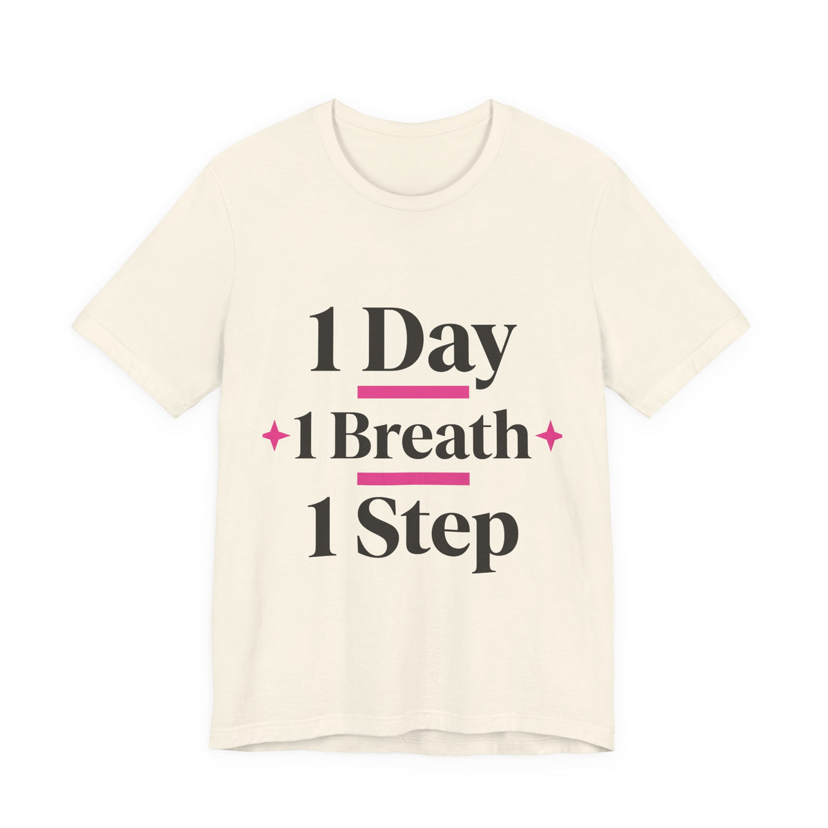 1 Day 1 Breath 1 Step