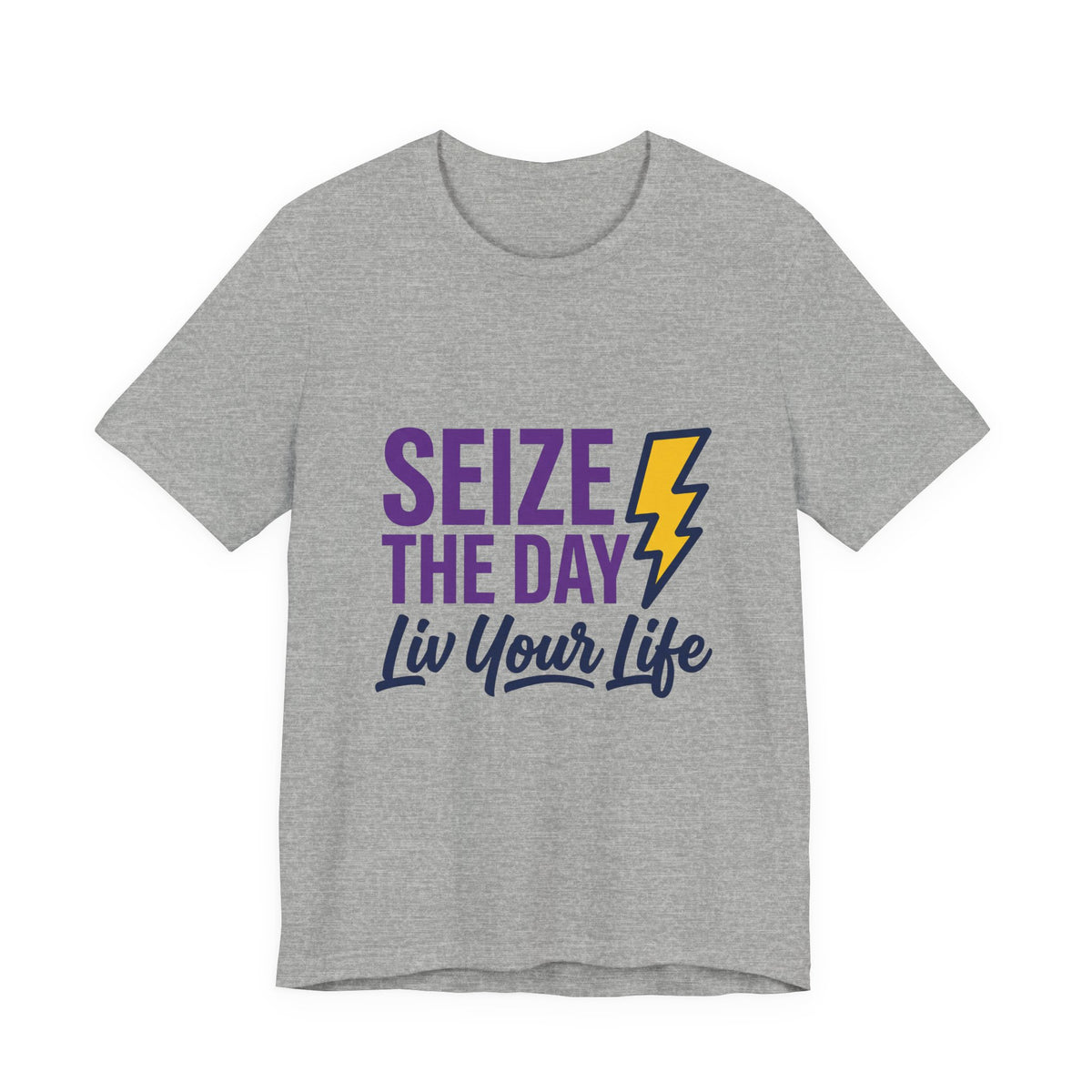 Seize the Day, Liv Your Life