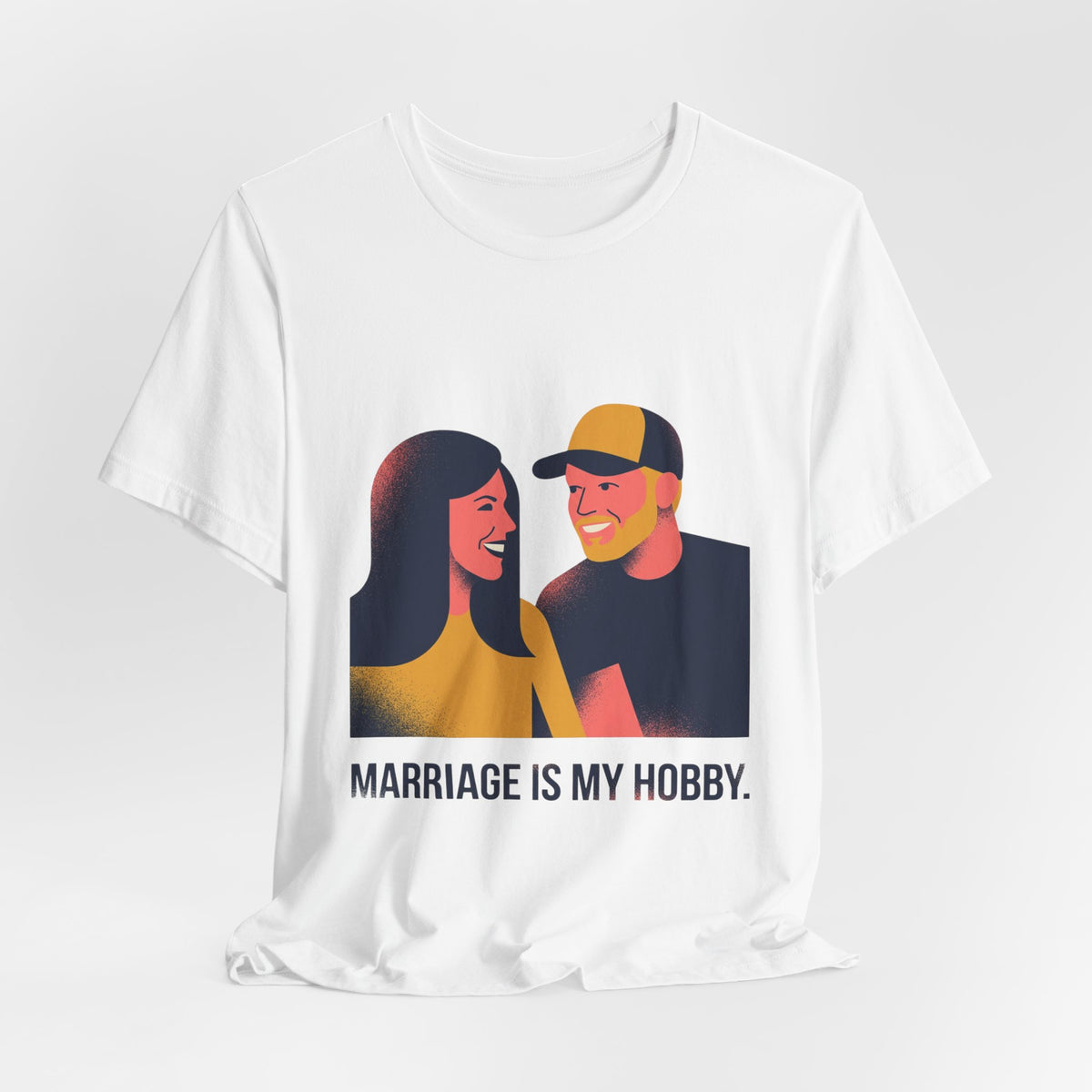 Marriage is my hobby.