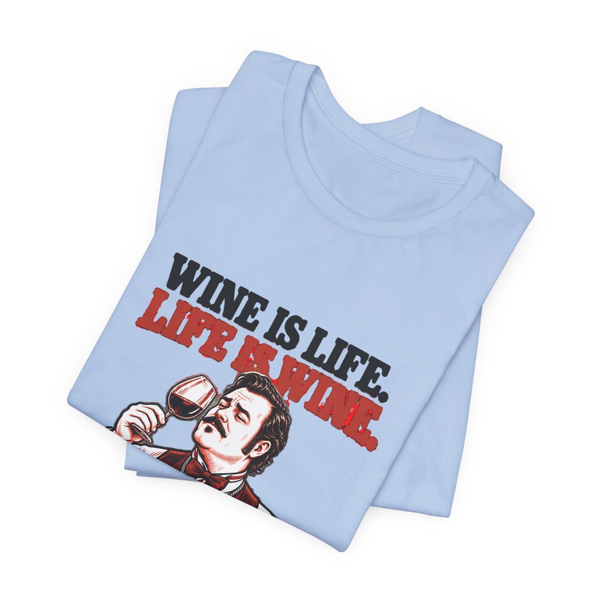 Wine Is Life