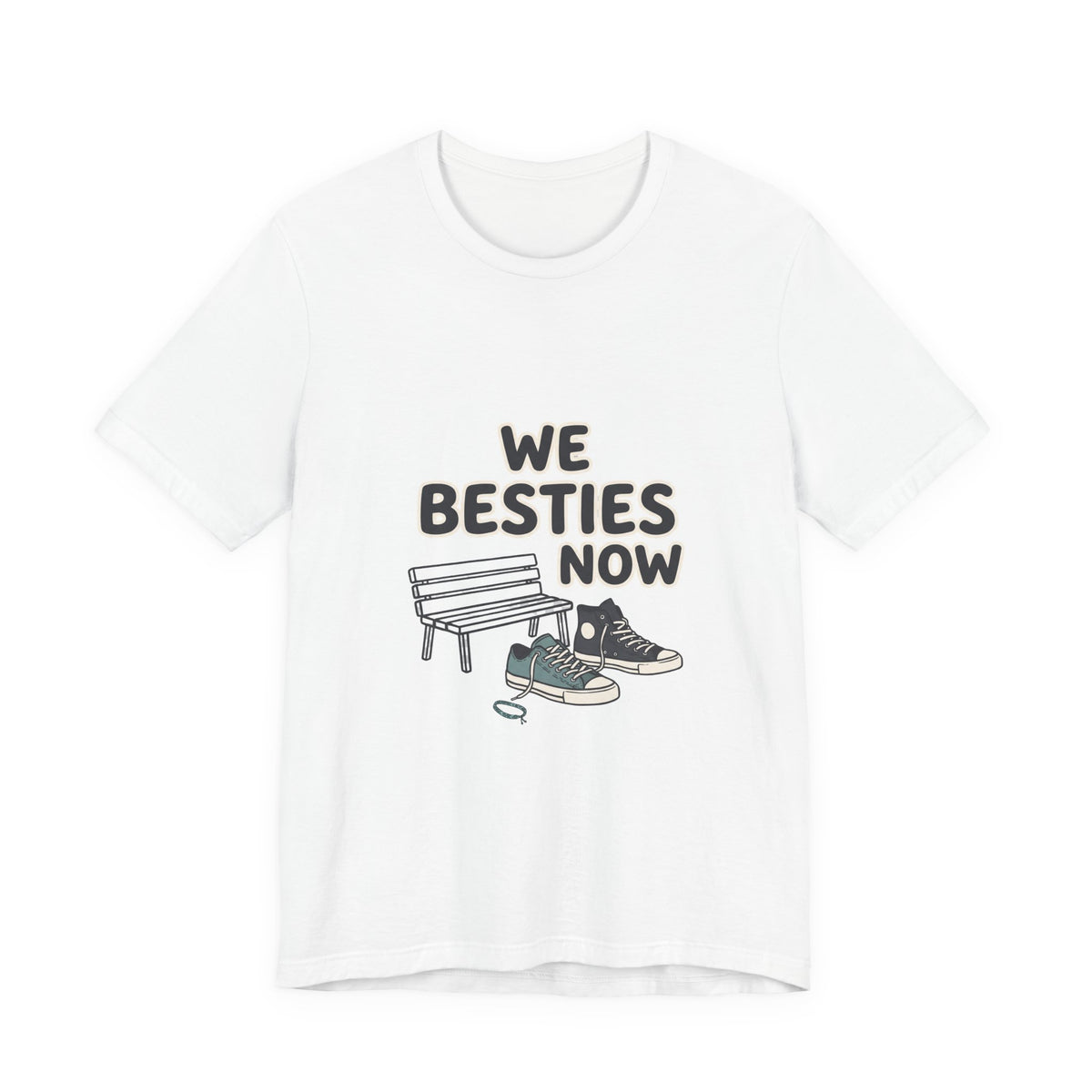 WE BESTIES NOW