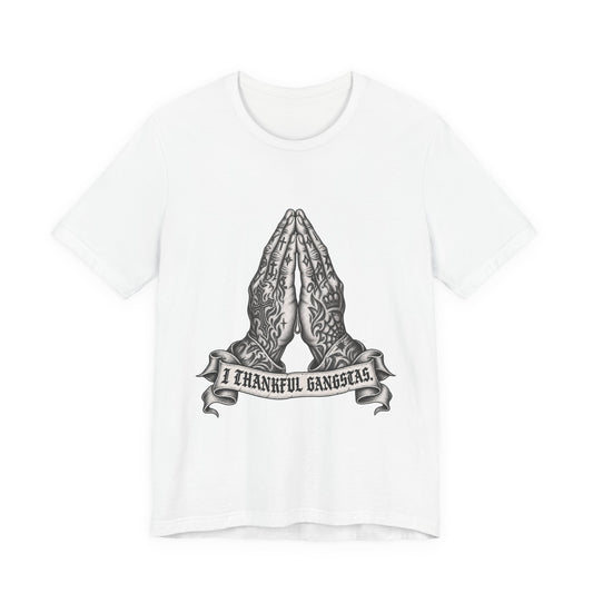 Thankful Gangstas Praying Hands