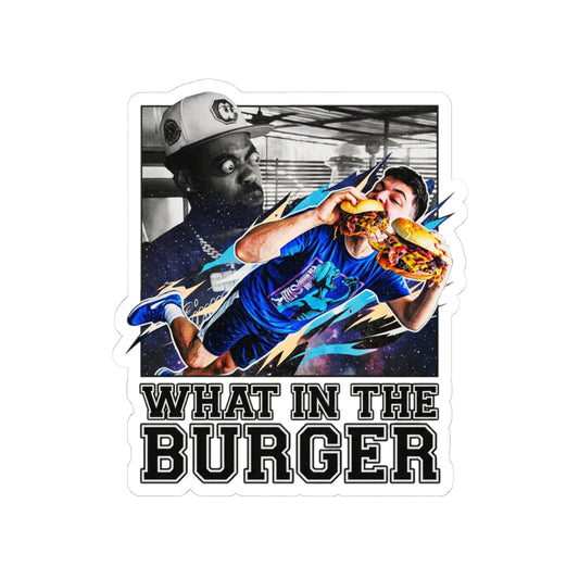 WHAT IN THE BURGER