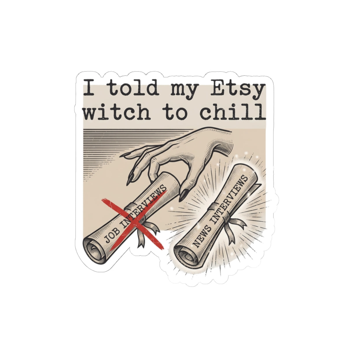 Told My Witch To Chill