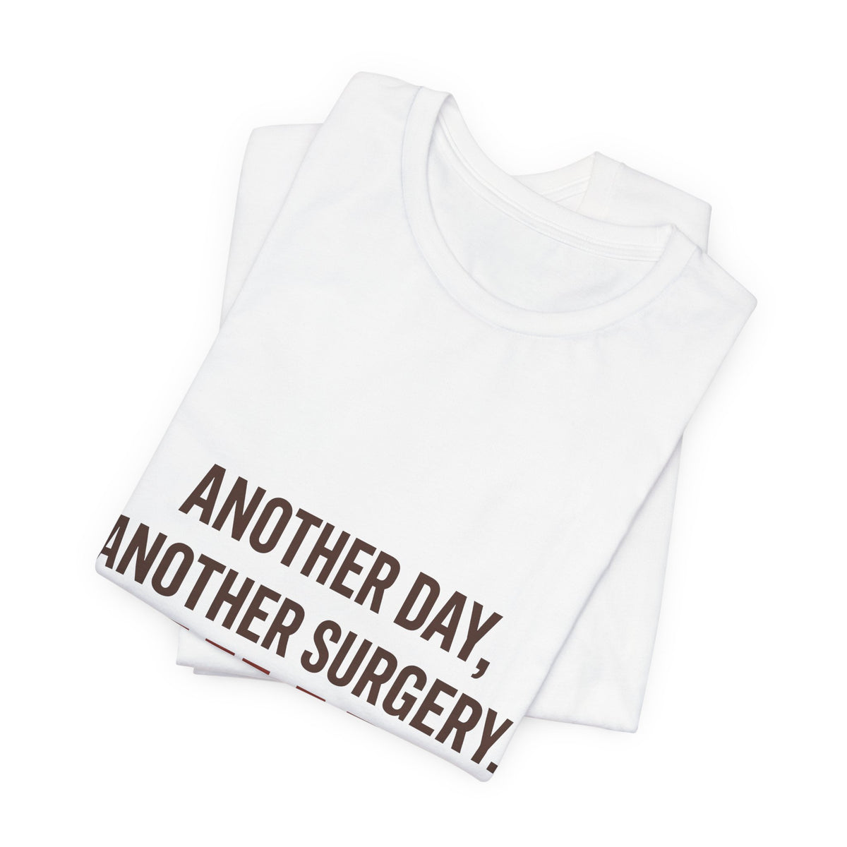 Another Day, Another Surgery. Yay Me!