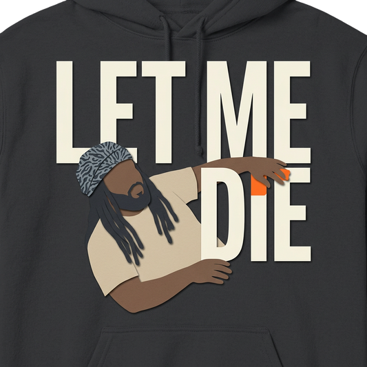 Let Me Die