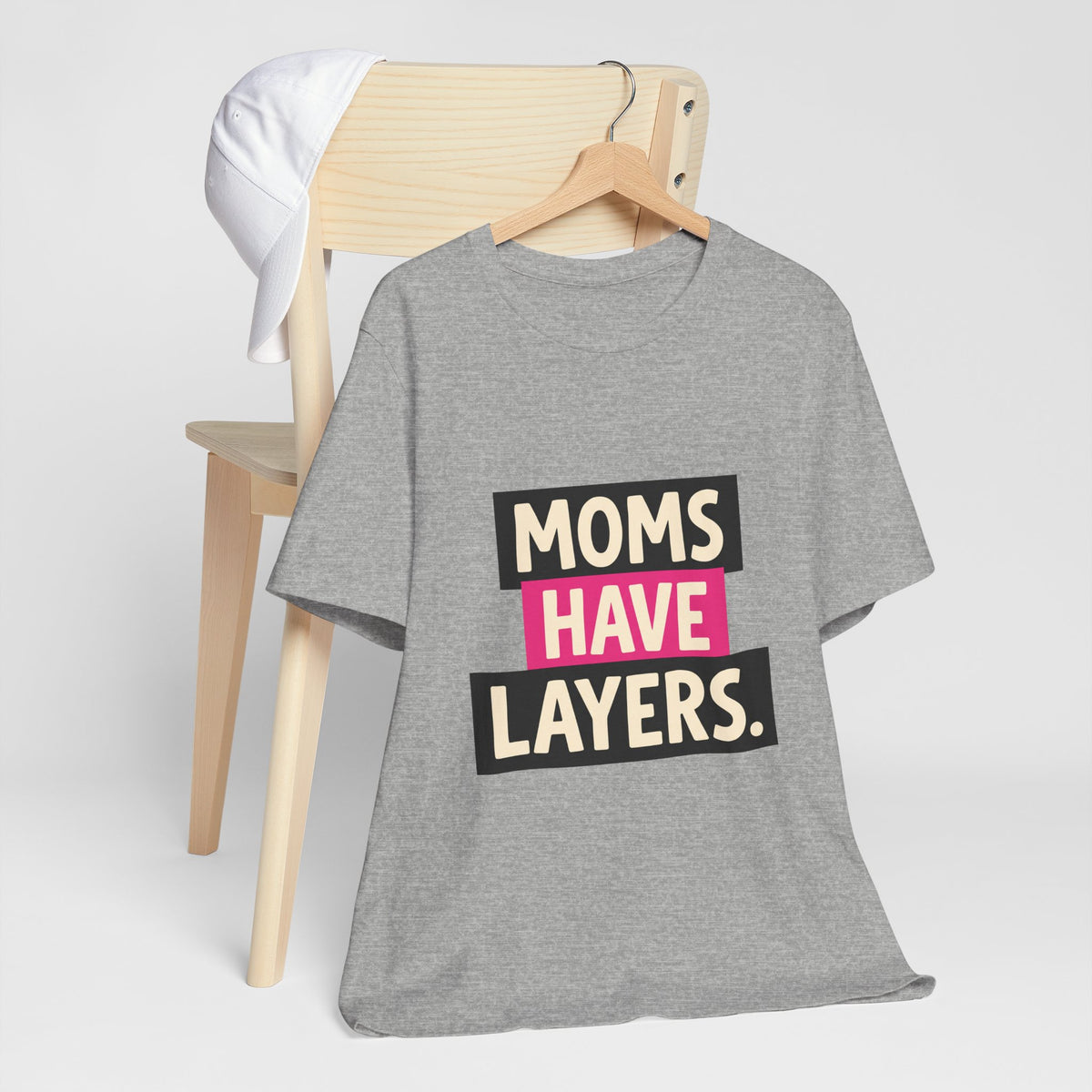 Moms Have Layers