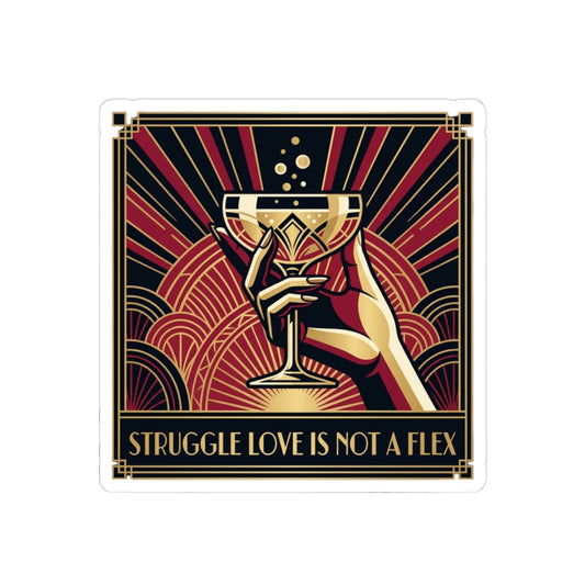 Struggle Love is NOT a Flex