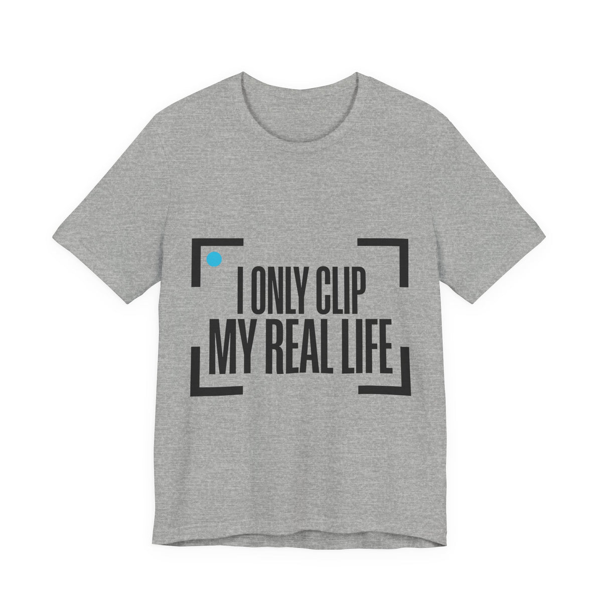 I Only Clip My Real Life