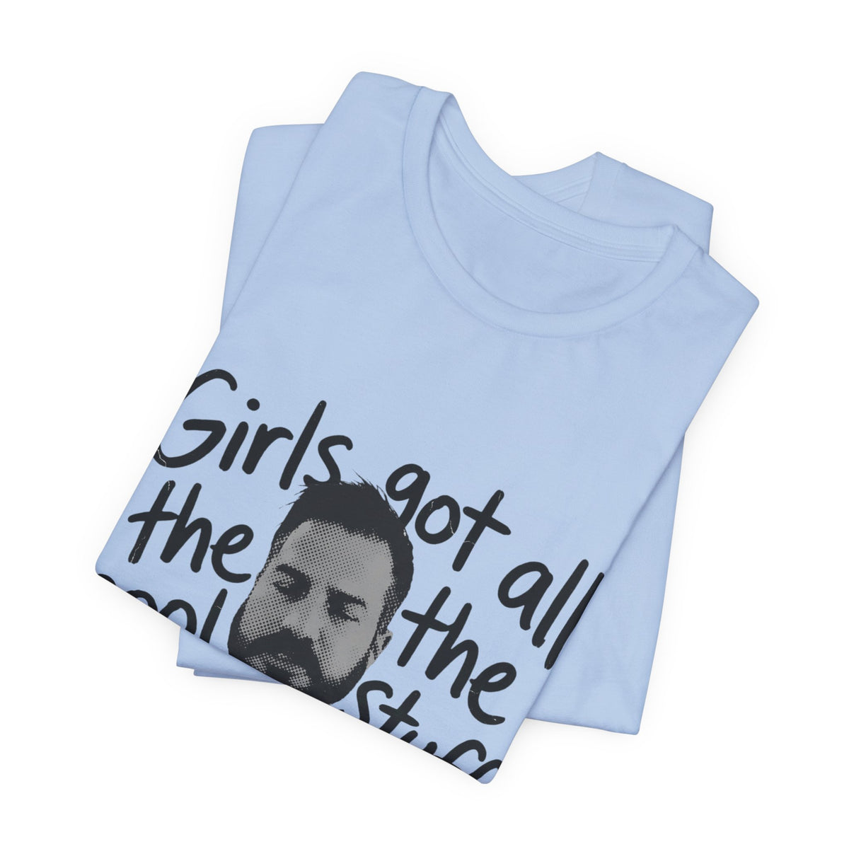 Girls Got All The Cool Stuff