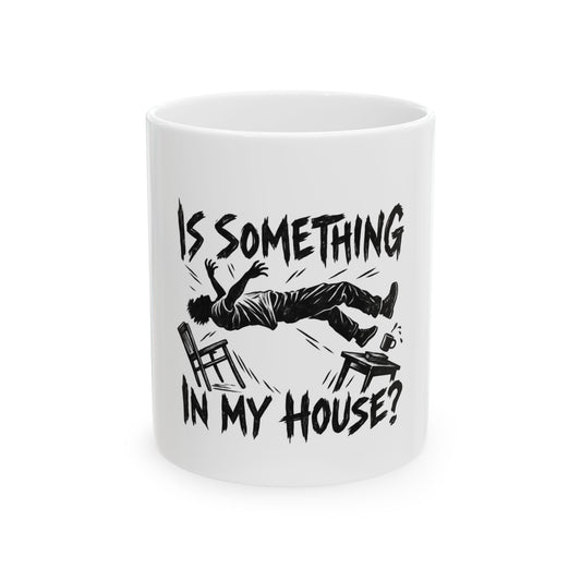 Is Something In My House?