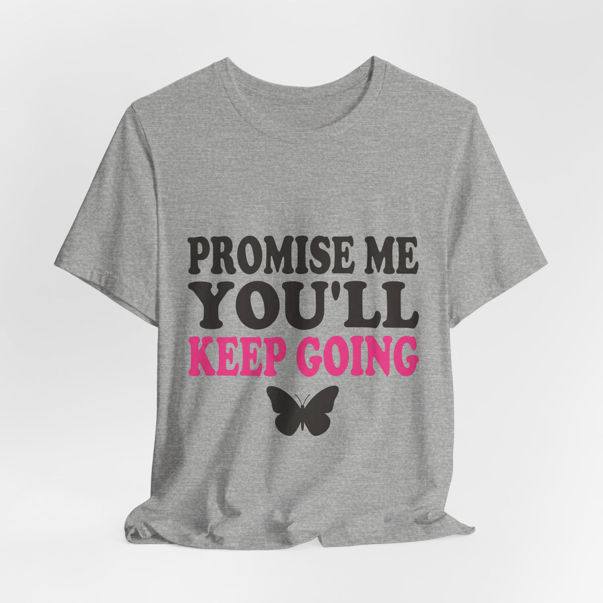 Promise Me You'll Keep Going
