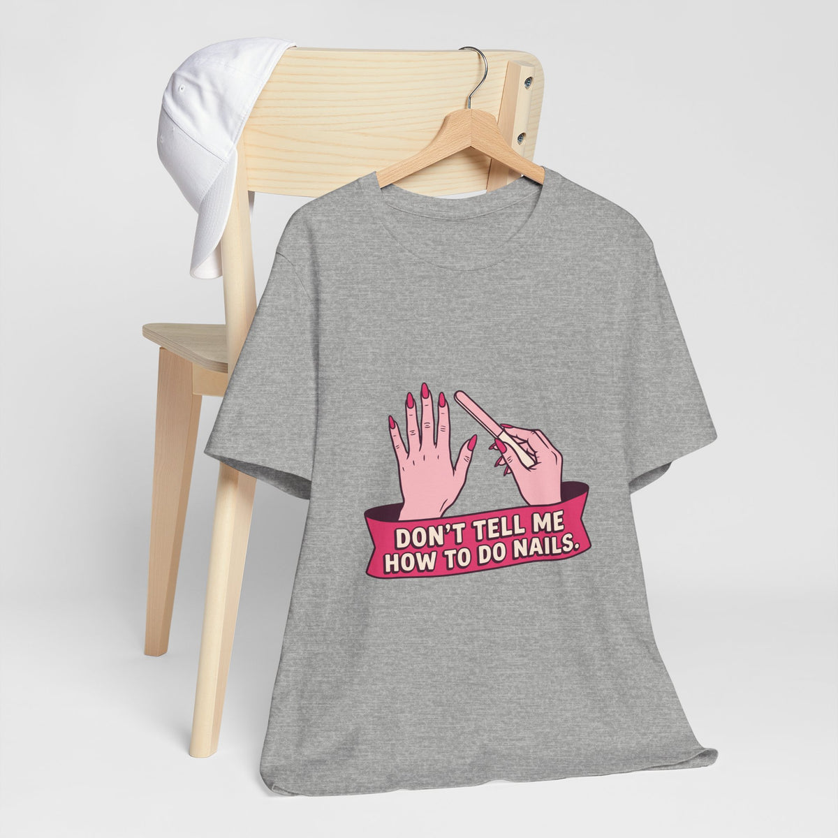 Don't Tell Me How To Do Nails (Pink)