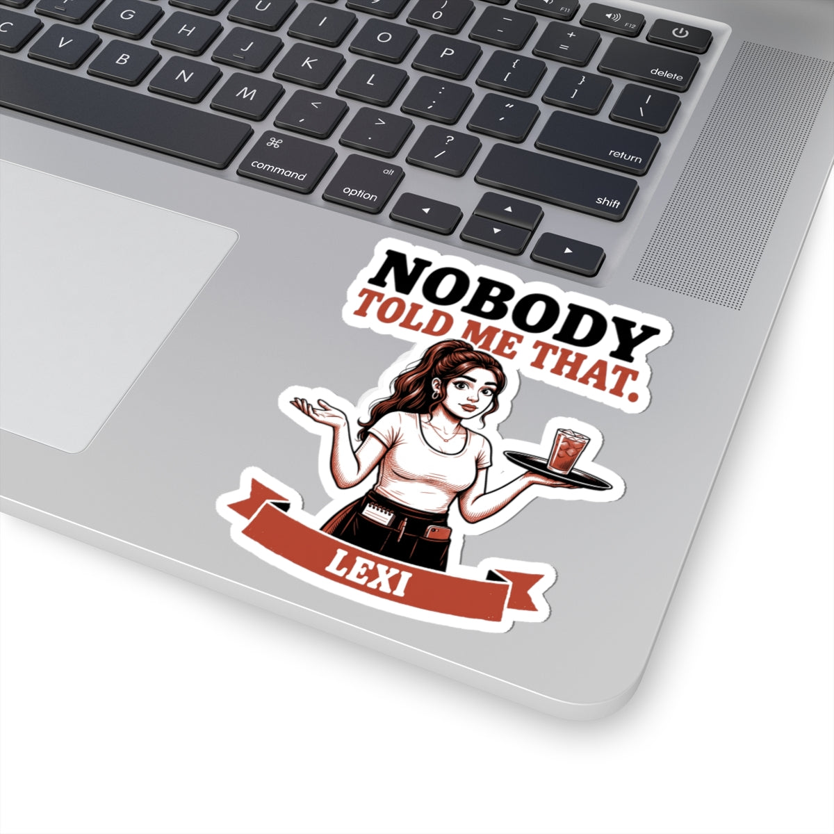 Nobody Told Me That